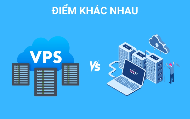 điểm khác nhau của vps và hosting